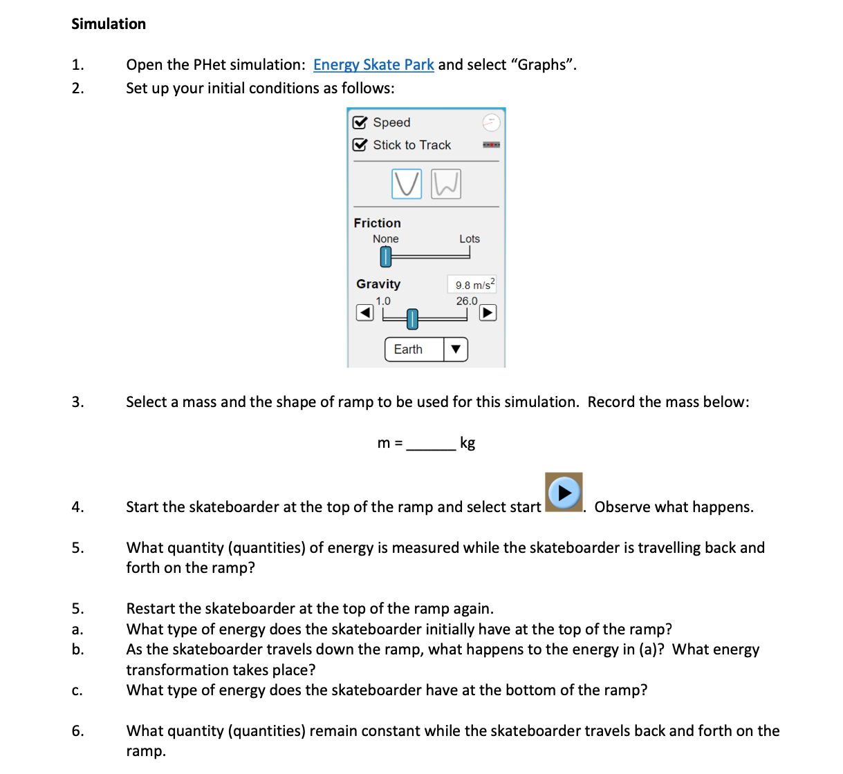  Simulation 2. Open the PHet simulation: Energy Skate Park and select