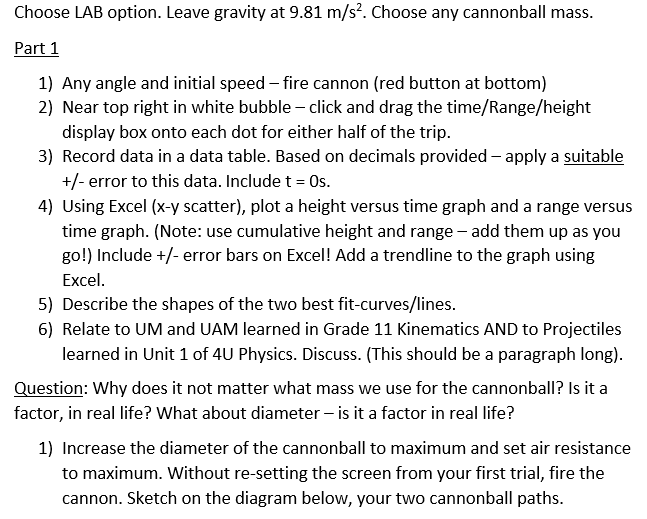  I need help on my practice labLink to Lab: https://phet.colorado.edu/sims/html/projectile-motion/latest/projectile-motion_en.html Part