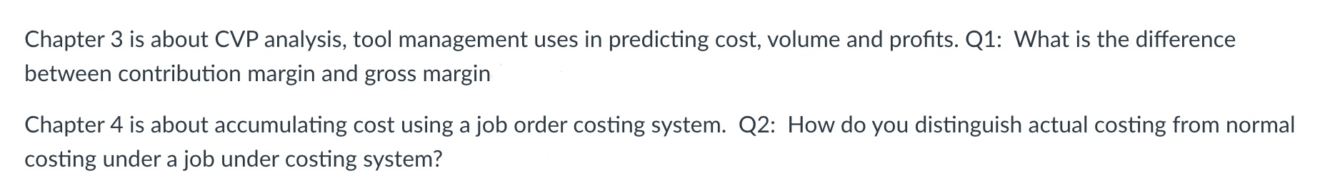  Chapter 3 is about CVP analysis, tool management uses in predicting