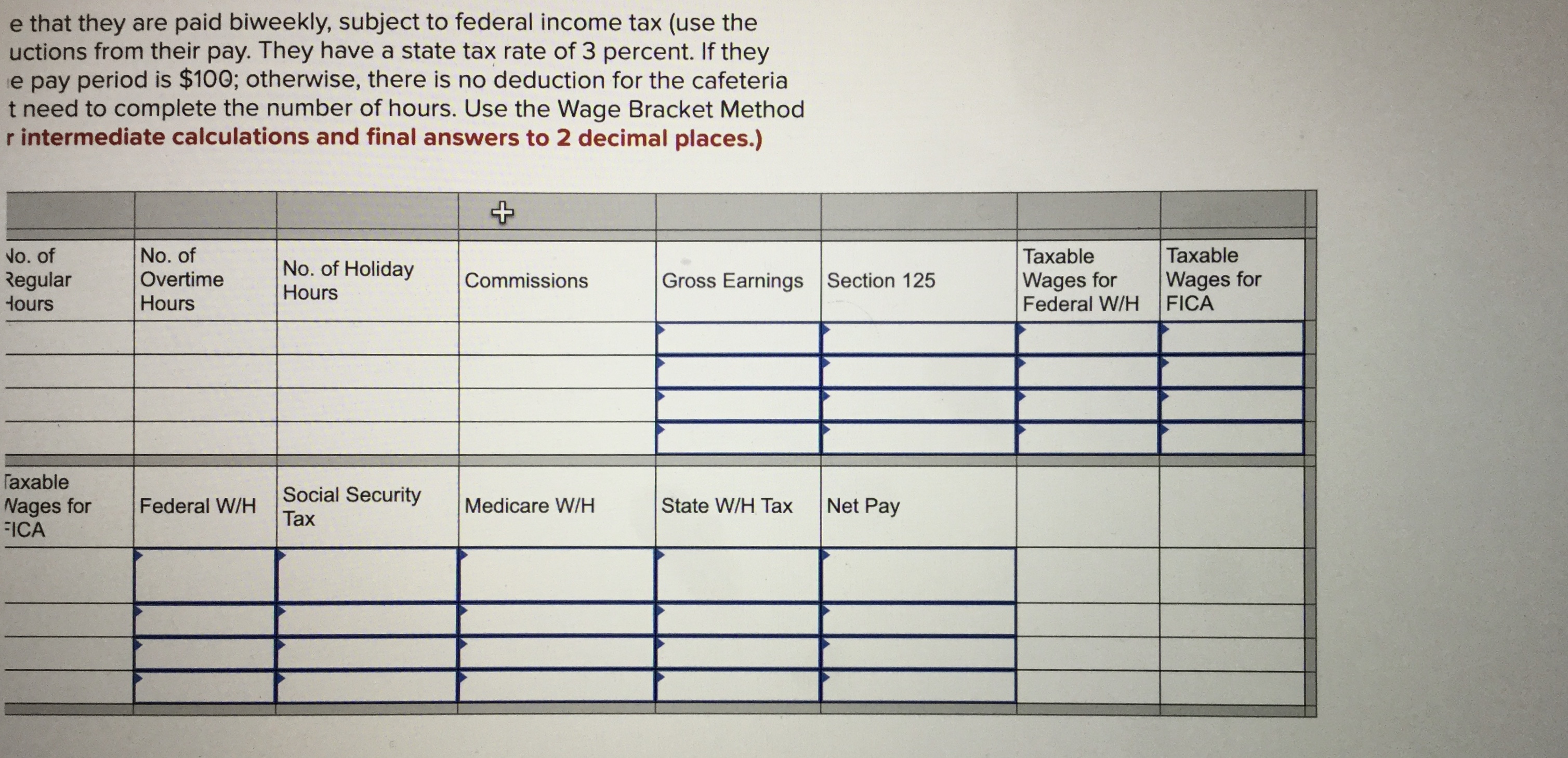 biweekly, subject to federal income tax (use the uctions from their pay.