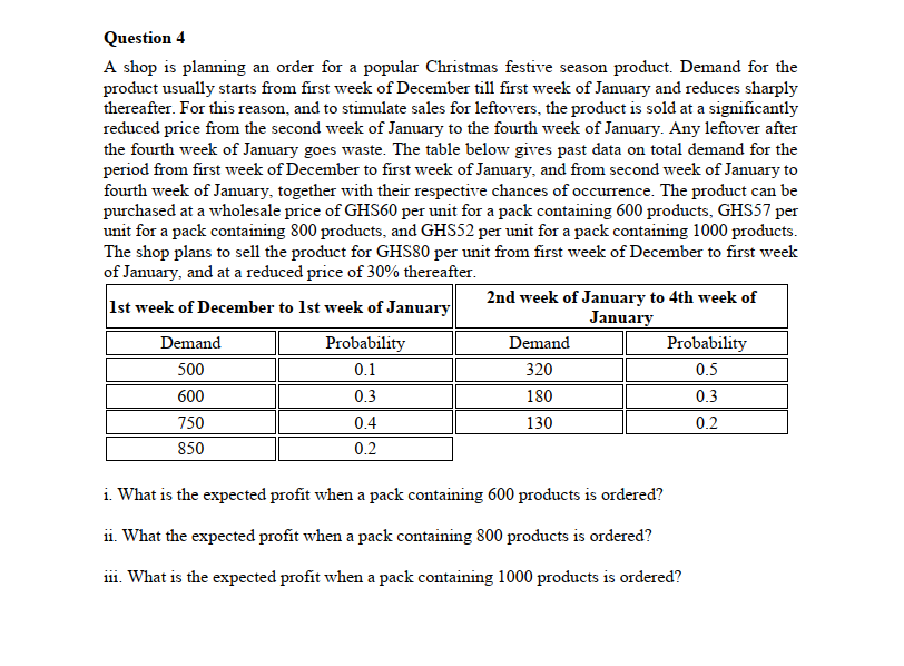 Please help me with i,ii and iii Question 4 A shop is