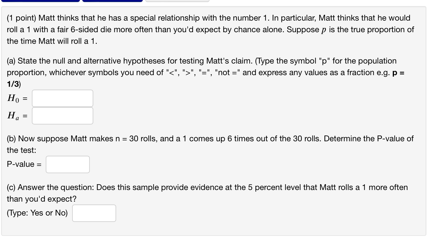 is: B. The pvalue is D. Your decision for the hypothesis test: