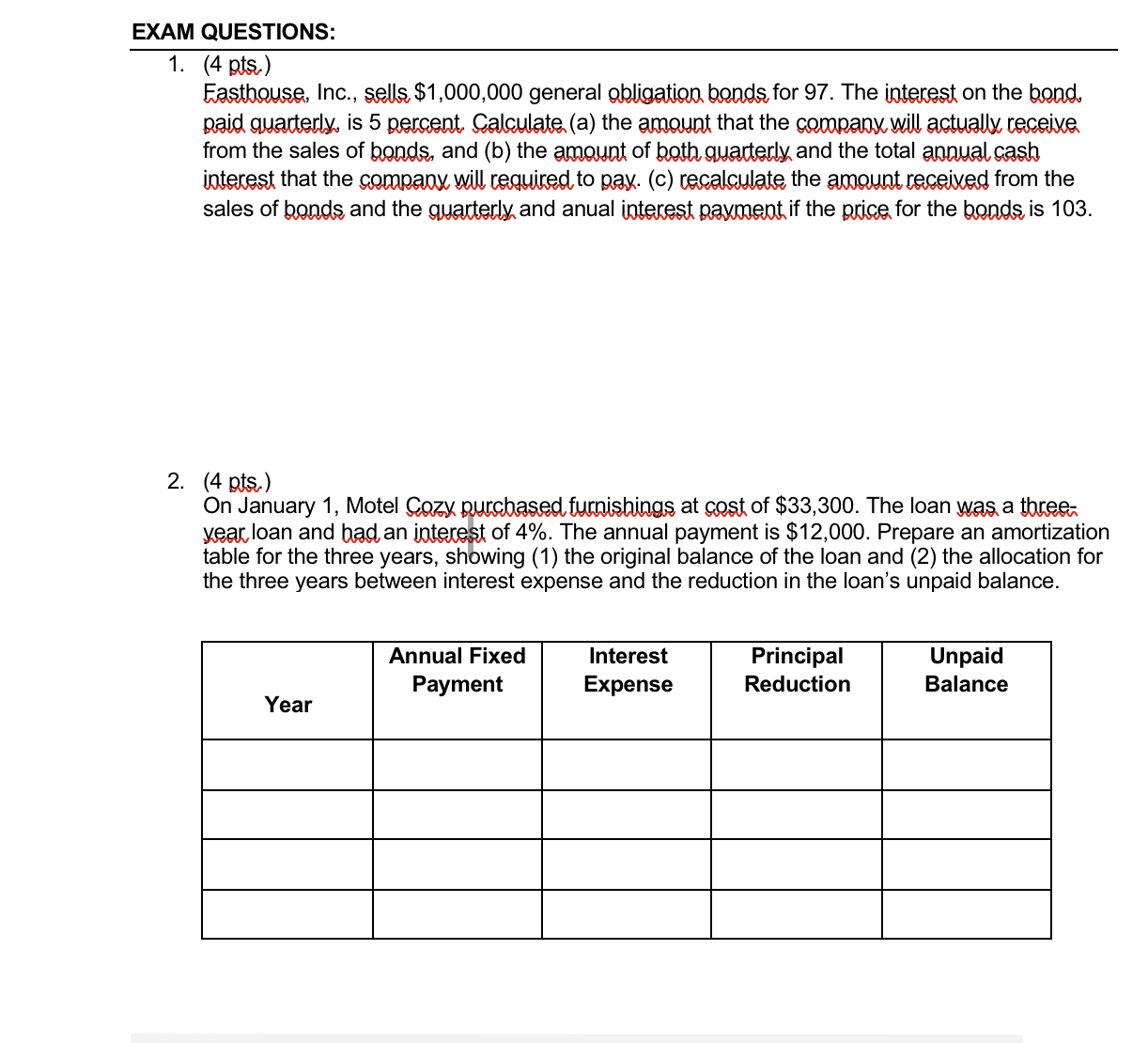 Please answer M QUESTIONS: 1. (4 pts. Easthouse, Inc., sells $1,000,000 general