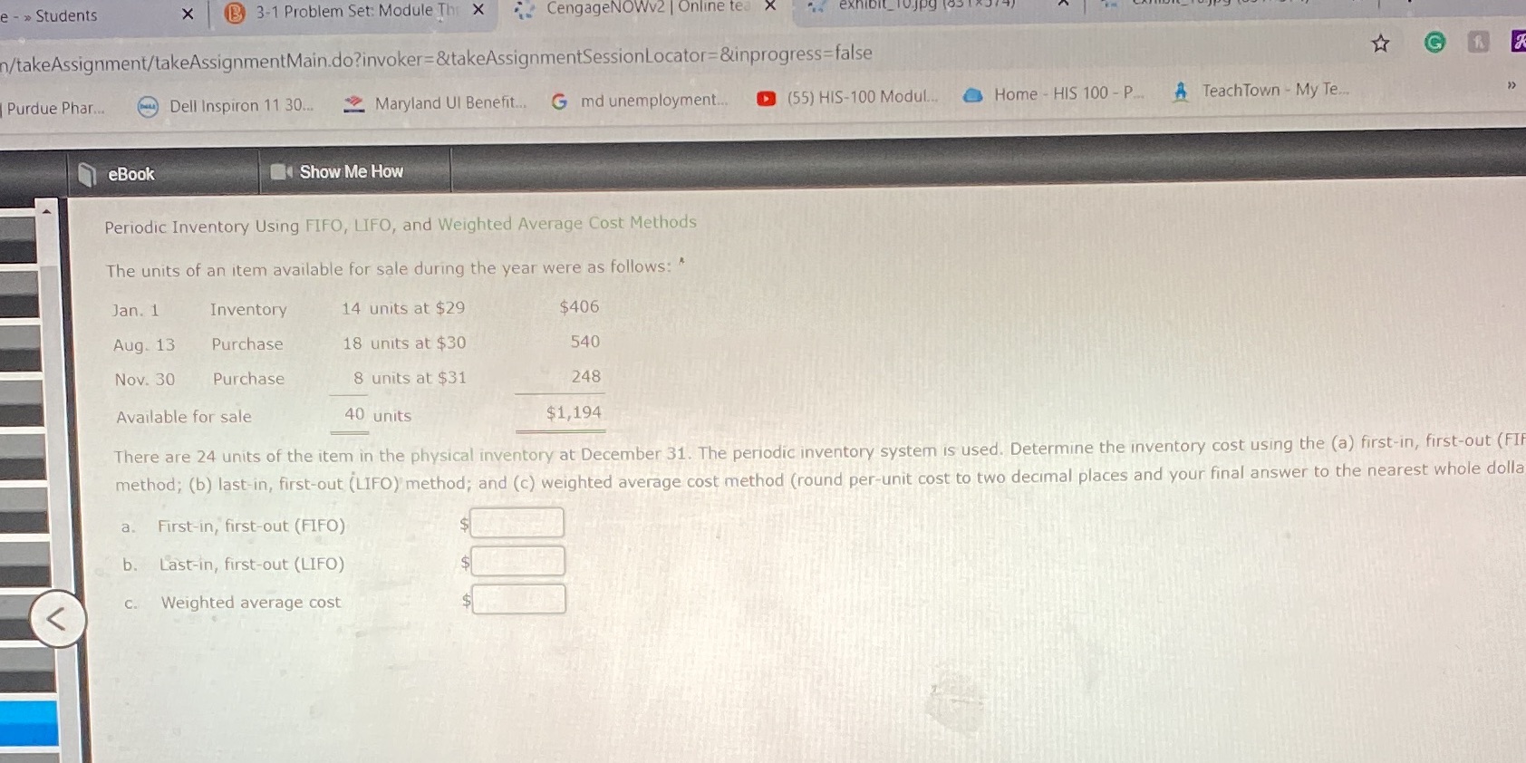 X CengageNOWv2 | Online tea exhibit_10.jpg 05 n/takeAssignment/takeAssignmentMain.do?invoker=&takeAssignmentSessionLocator=&inprogress=false Purdue Phar.. Dell Inspiron