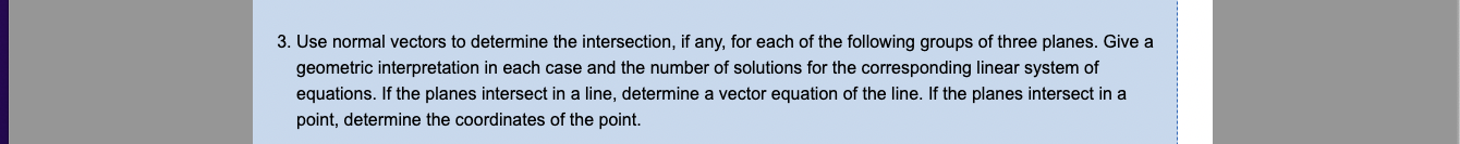 3. Use normal vectors to determine the intersection, if any, for