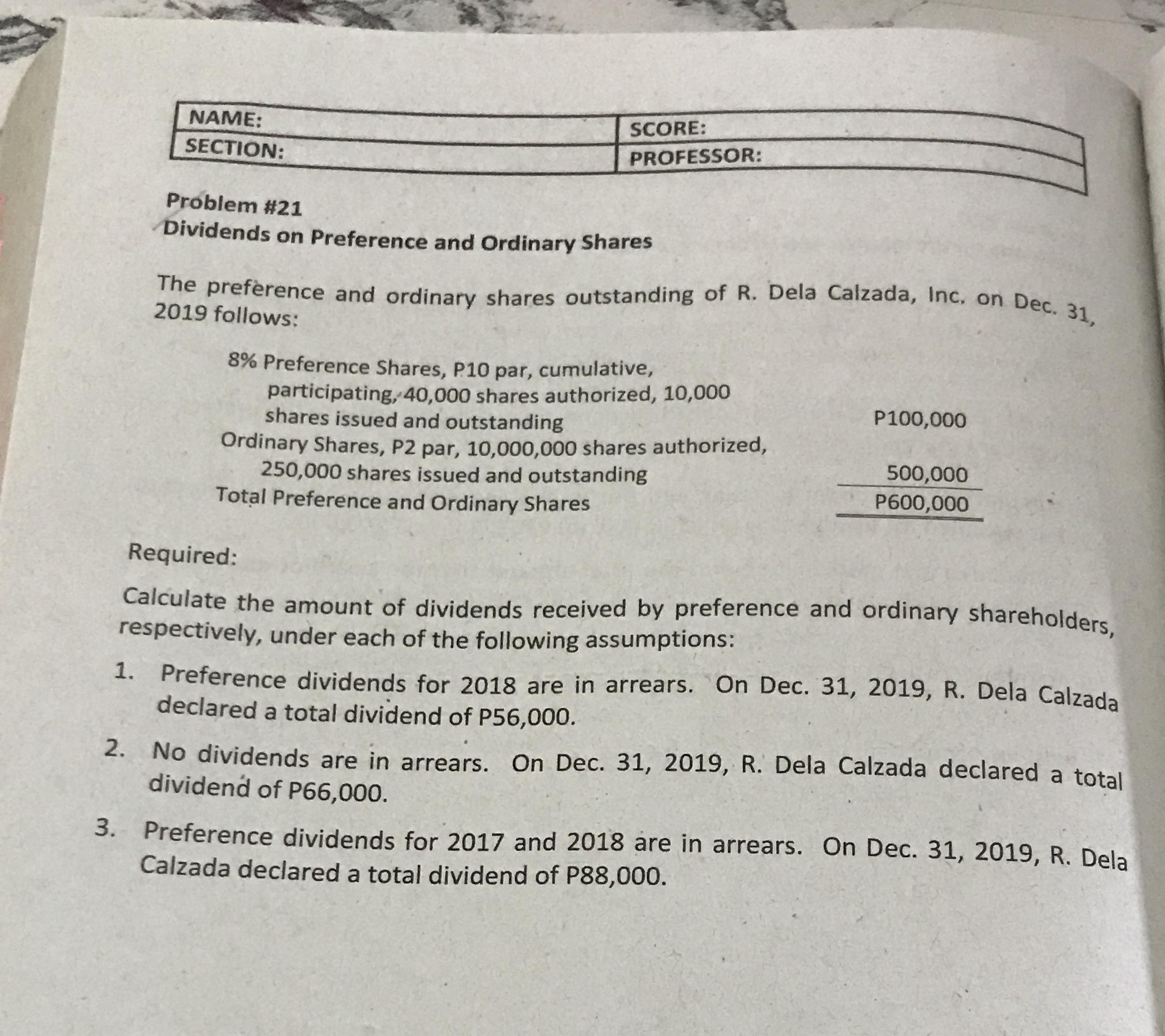 NAME: SCORE: SECTION: PROFESSOR: Problem #21 Dividends on Preference and Ordinary