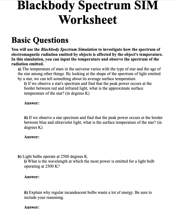 Blackbody Spectrum SIM Worksheet Basic Questions You will use the Blackbird}!