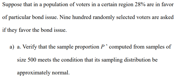 are in favor of particular bond issue. Nine hundred randomly selected voters