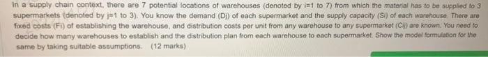 In a supply chain context, there are 7 potential locations of