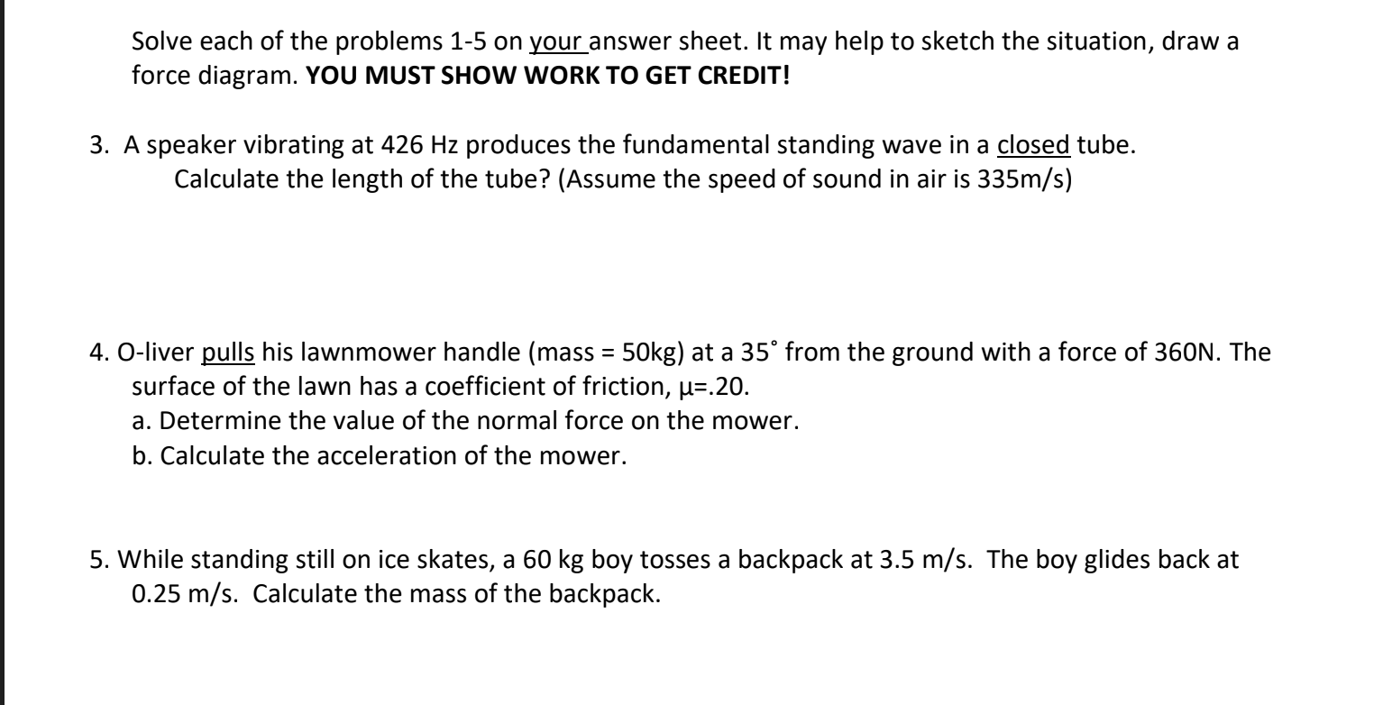 SHOW WORK TO GET CREDIT! 3. A speaker vibrating at 426 Hz