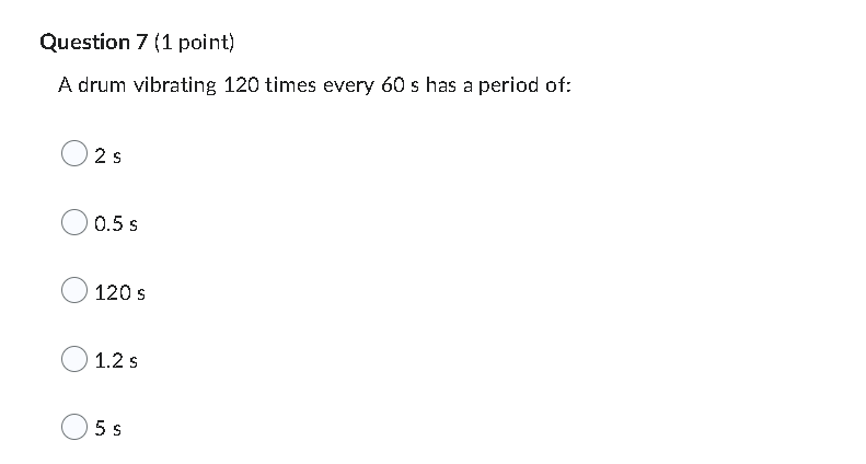 \"longitudinal\" is not a term for vibration. Question 9 (1 point) A