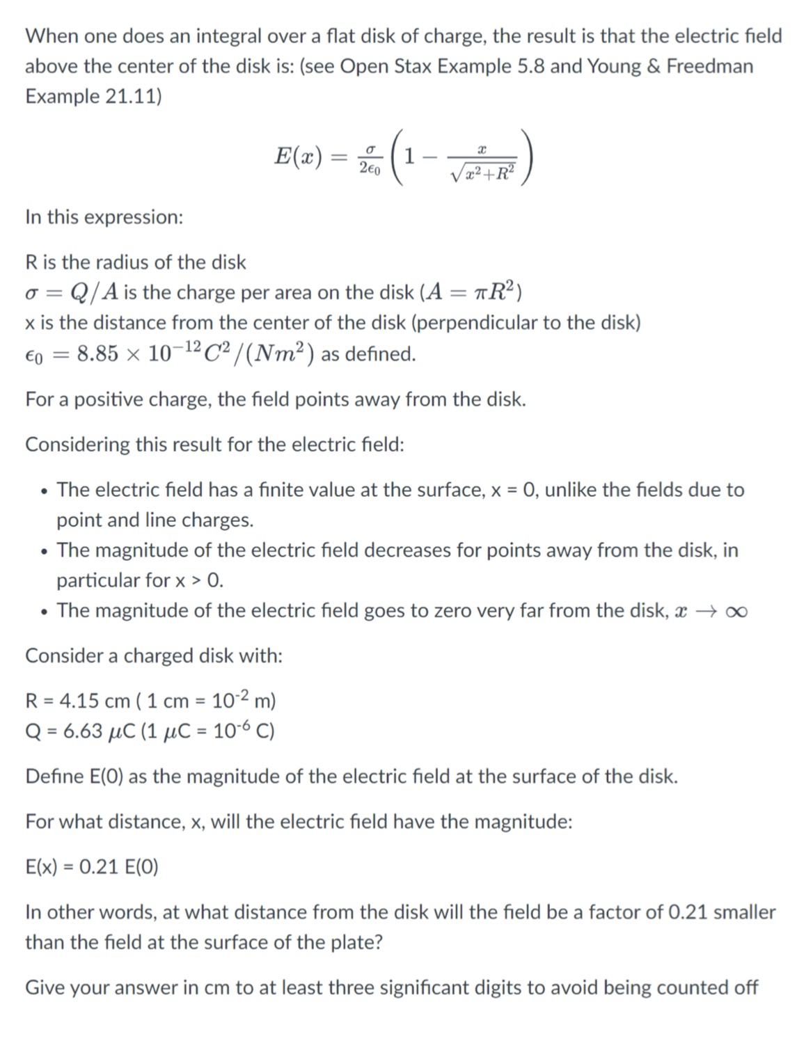  When one does an integral over a flat disk of charge,