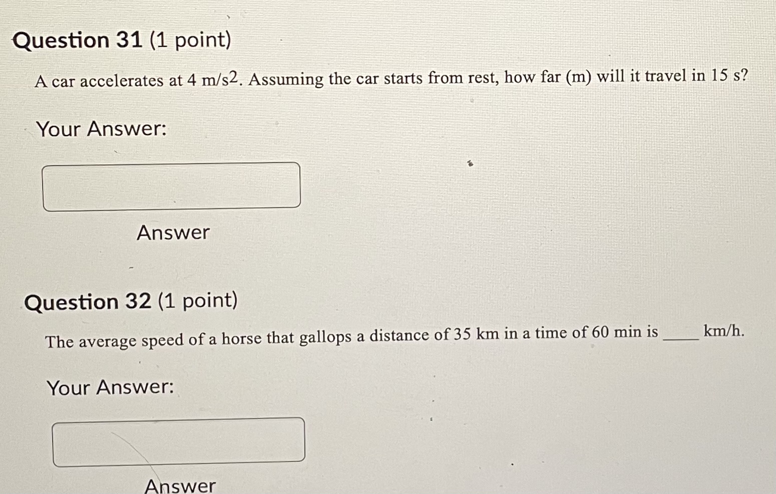 path is about _N. Your Answer:Question 28 (1 point) It takes 4