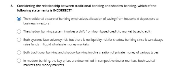 3. Considering the relationship between traditional banking and shadow banking which