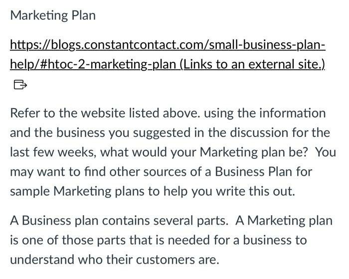  Marketing Plan https://blogs.constantcontact.com/small-business-plan- help/#htoc-2-marketing-plan (Links to an external site.) E Refer