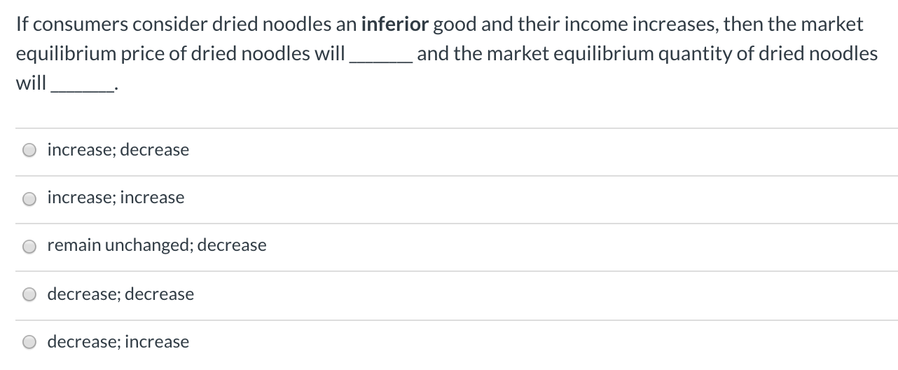 and their income increases, then the market equilibrium price of dried noodles
