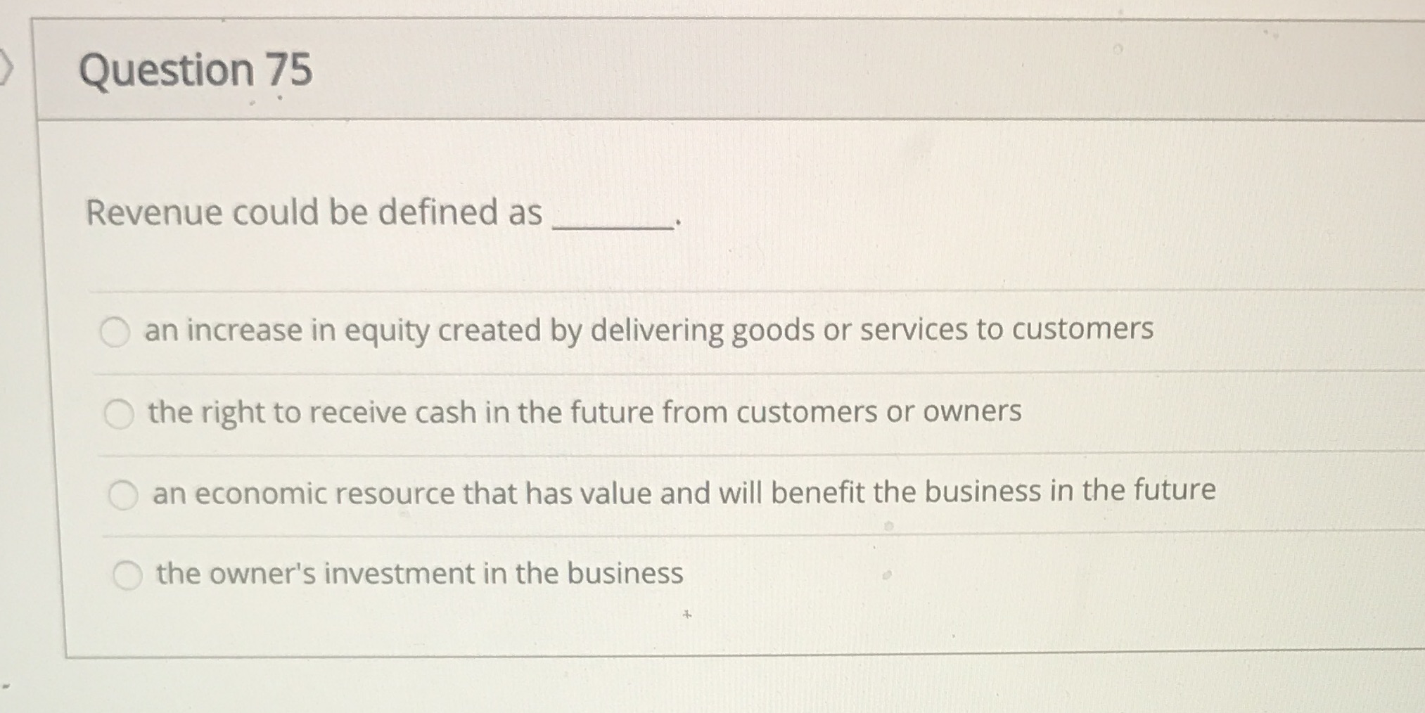 created by delivering goods or services to customers O the right to