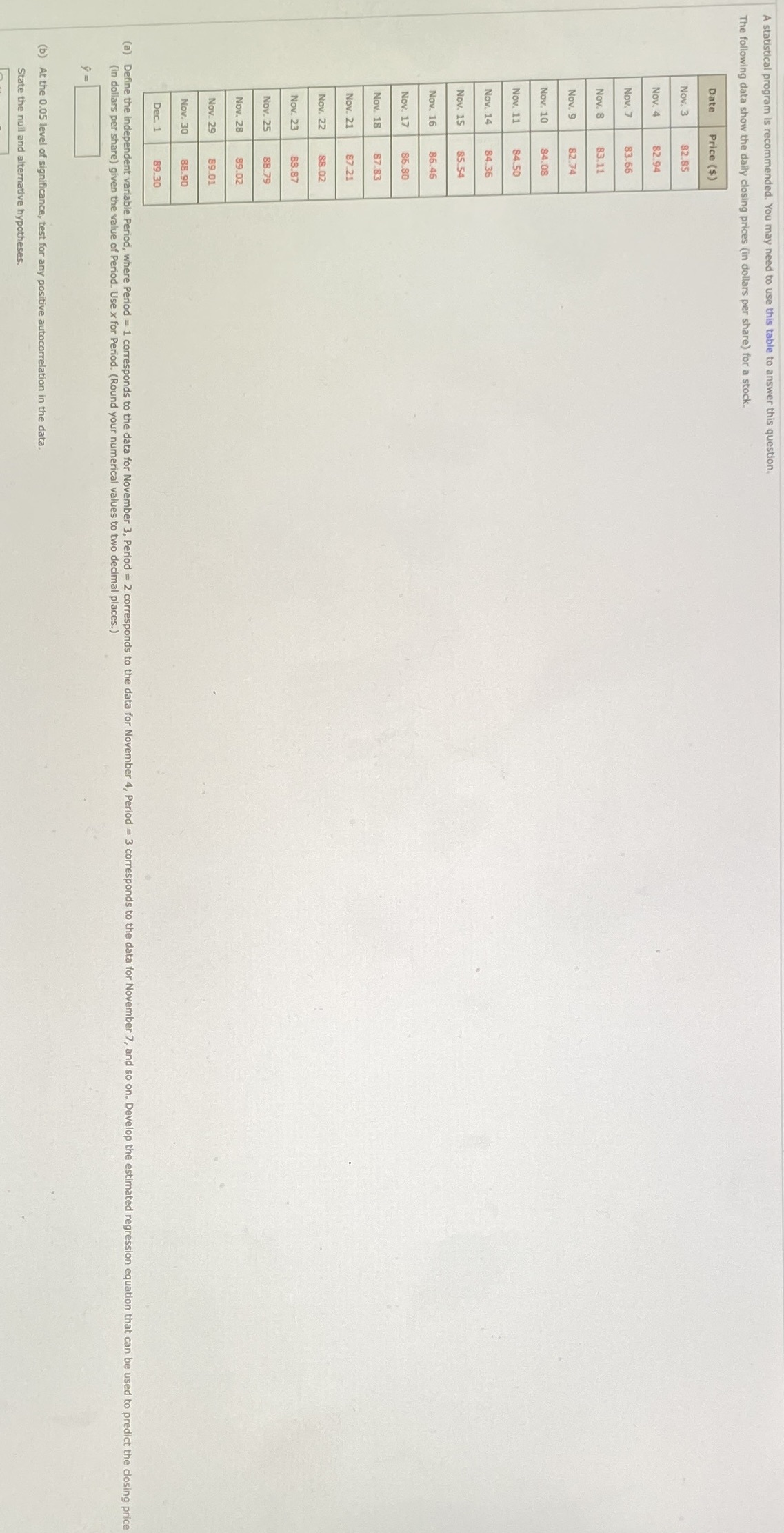 Also looking for test statistic rounded to 2 decimal places A statistical