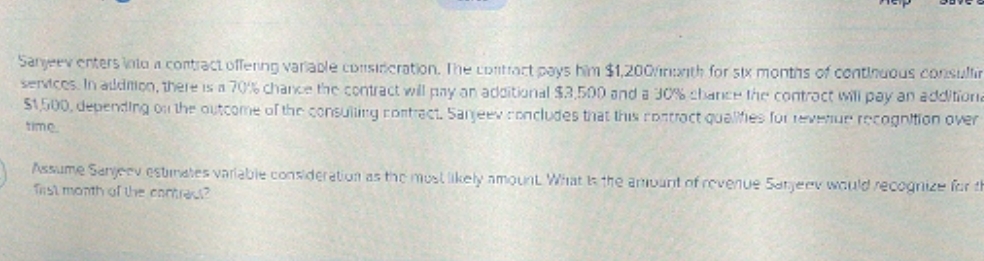 the answer? Sanjeev enters Via a contract offering variable consideration. The contract