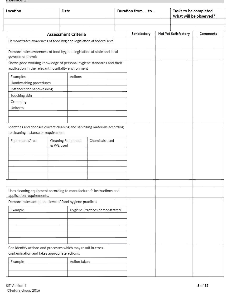 will be observed? Assessment Criteria Satisfactory Not Yet Satisfactory Comments Demonstrates awareness