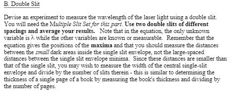 B. Double Slit Devise an experiment to measure the wavelength of