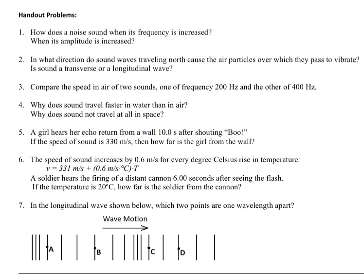  Handout Problems: 1. How does a noise sound when its frequency