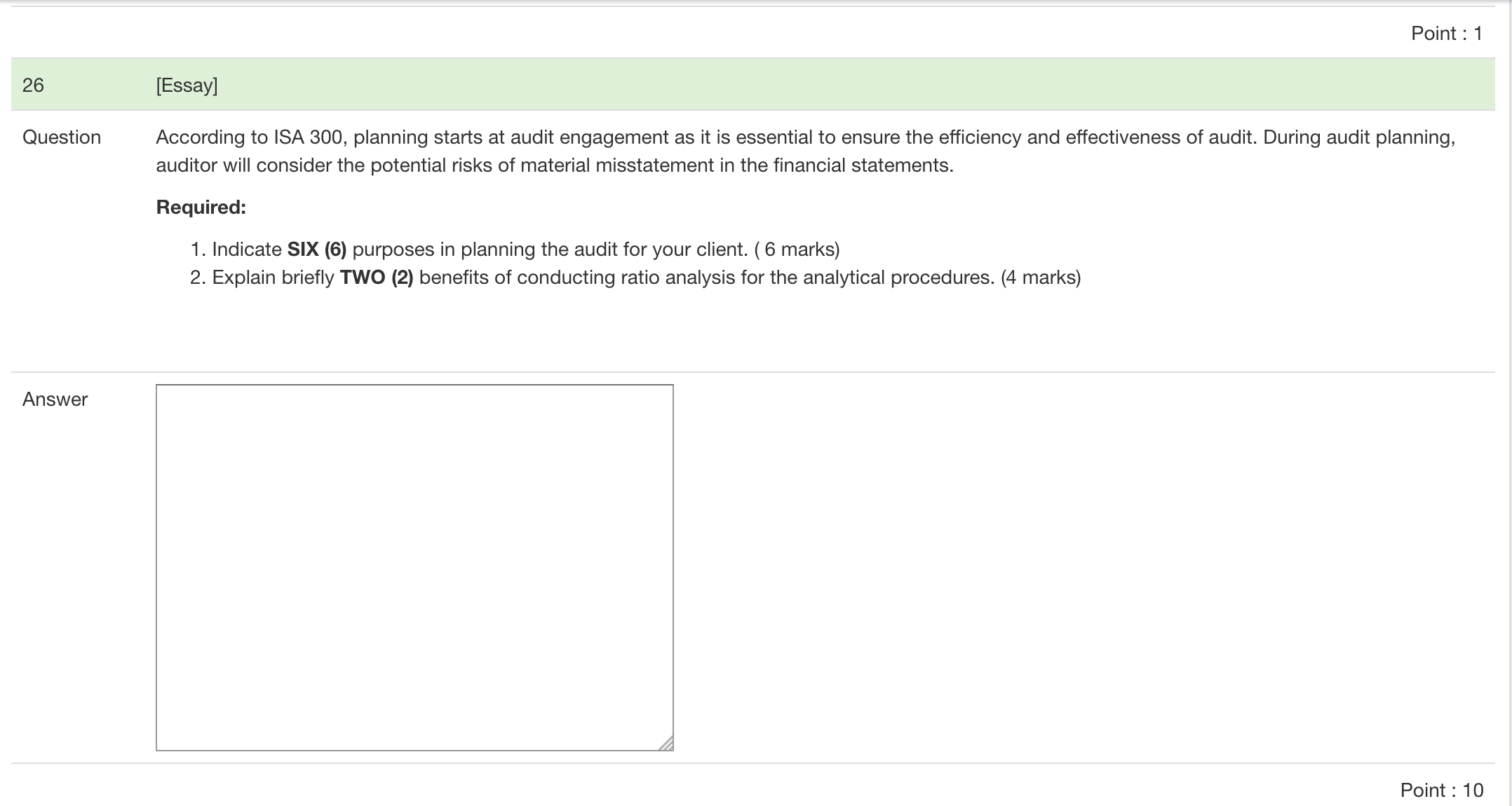 gathers audit evidence is to: Answer Form an opinion on the financial