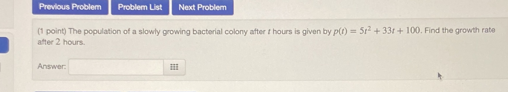 Previous Problem Problem List Next Problem (1 point) The population of