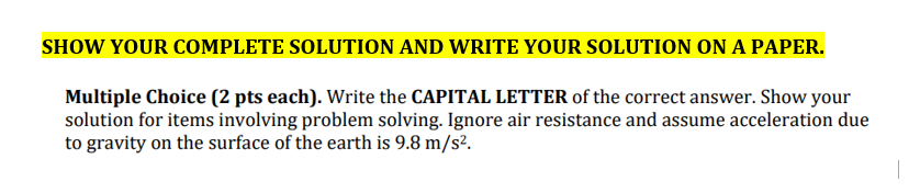 answer. Show your solution for items involving problem solving. Ignore air resistance