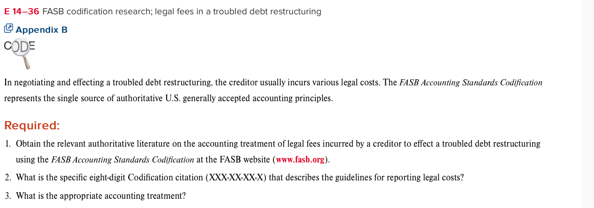 I need help solving this please E 14-36 FASB codification research; legal