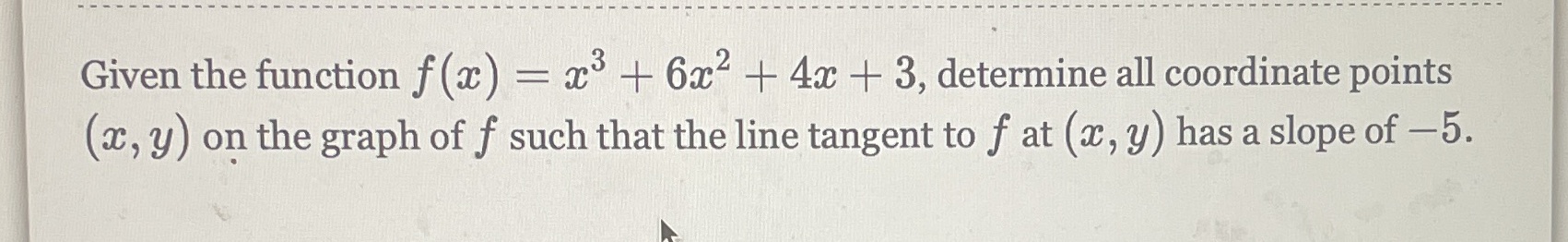  Given the function f (x) = x3 + 6x2 + 4x