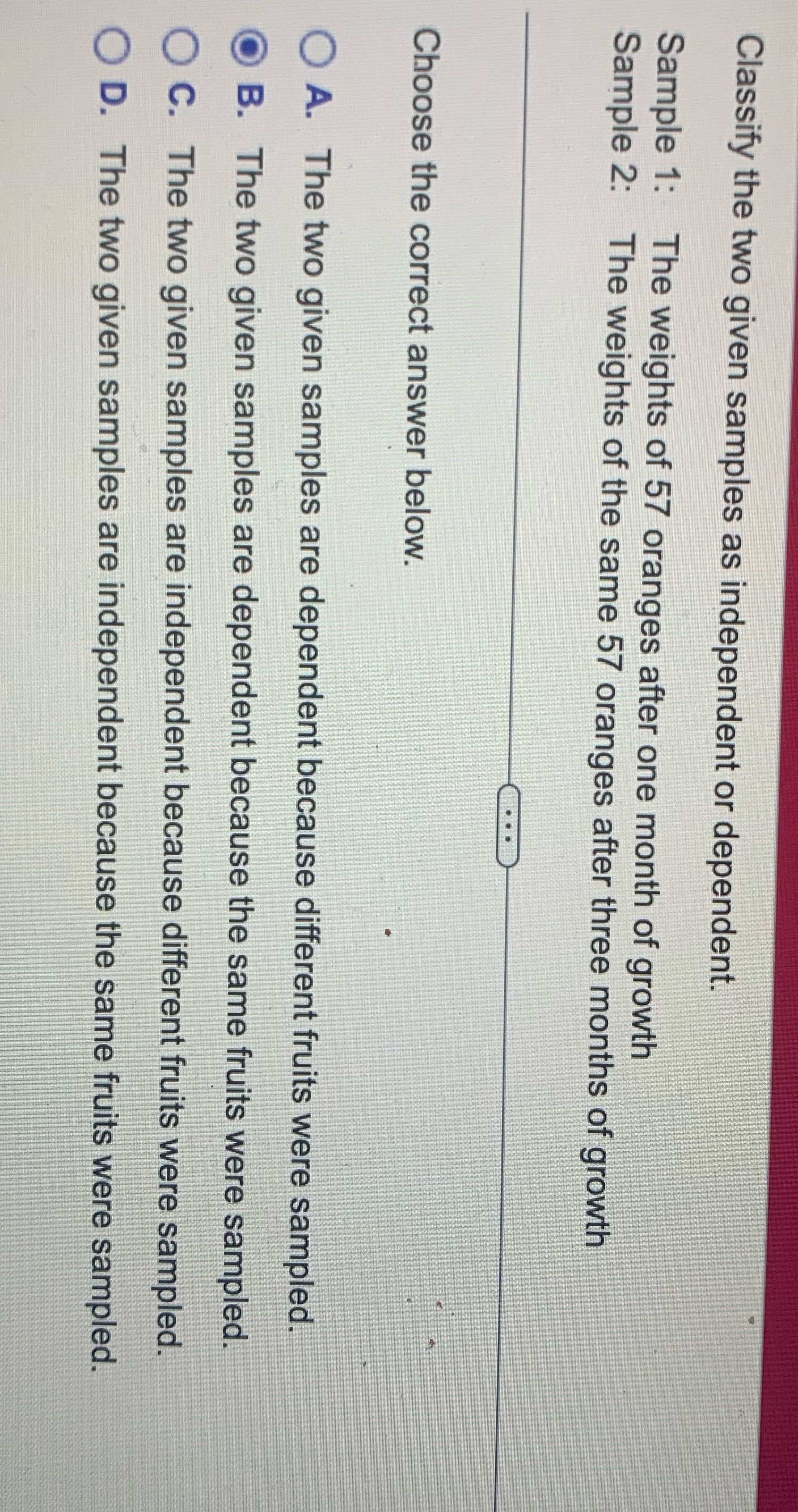I need help with this question Classify the two given samples as