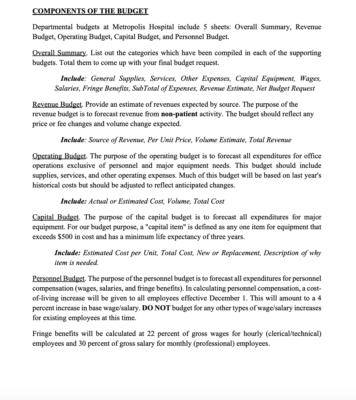 expenses anticipated for the fiscal period. Supporting documents including base statistics for