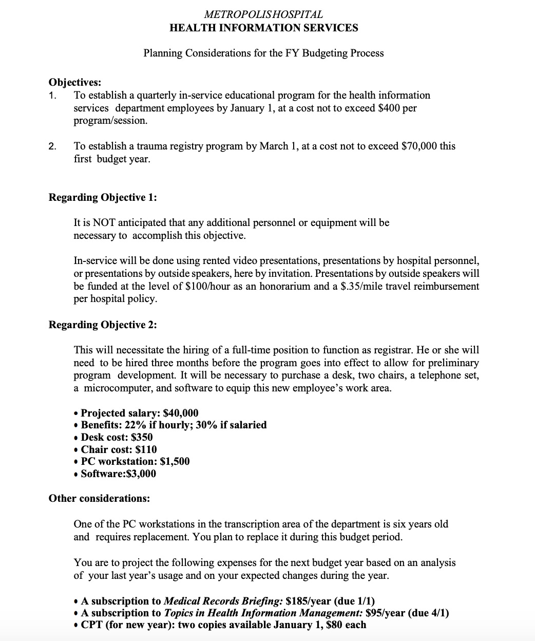the hospital and a document covering the specific needs of the HIM