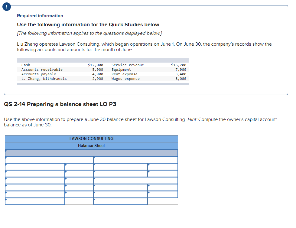 Use the following information for the Quick Studies below. Required information Use