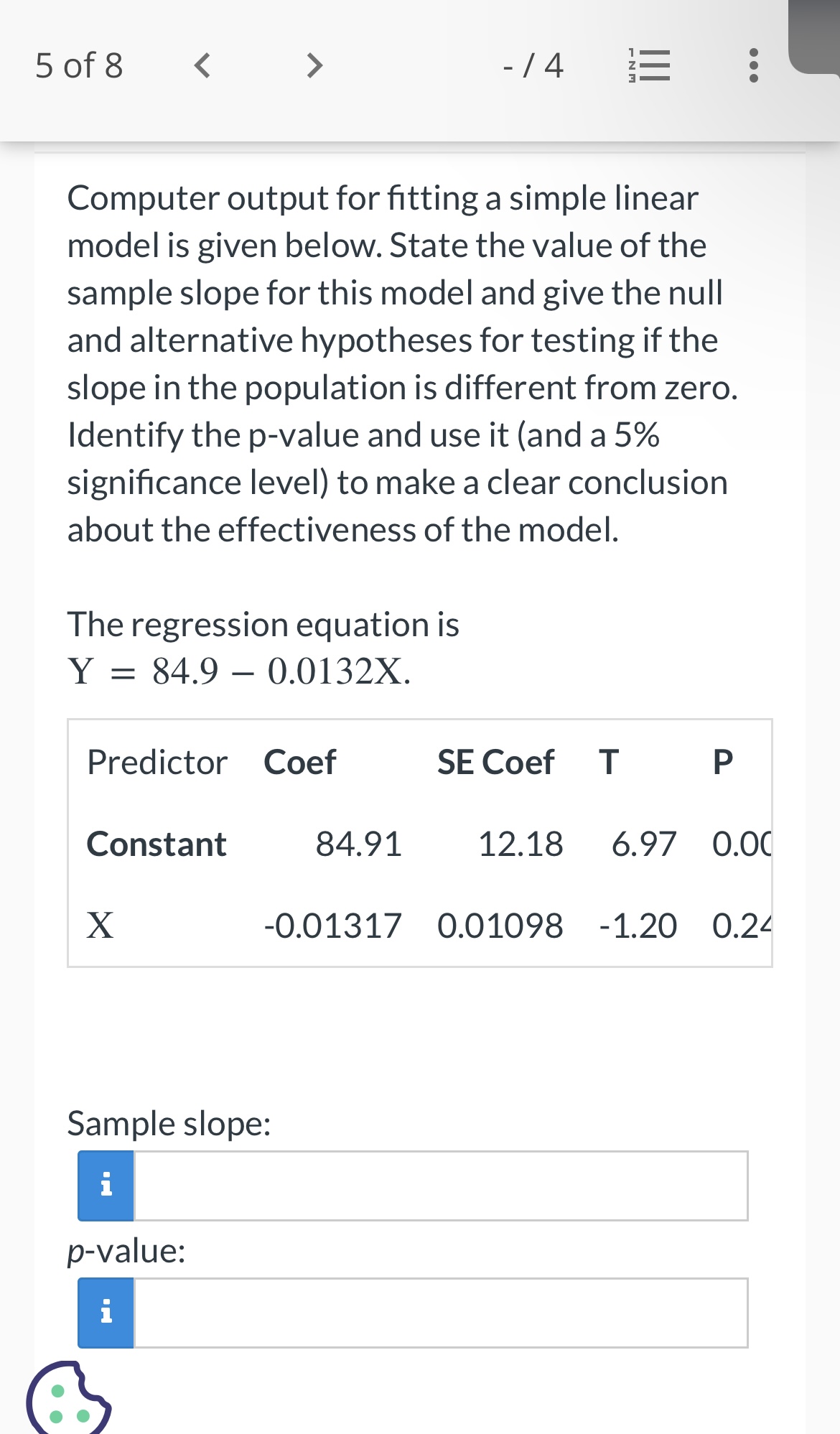 Coef T P Constant 802.566 87.24 9.20 0.000 X -4.859 1.593 -3.05