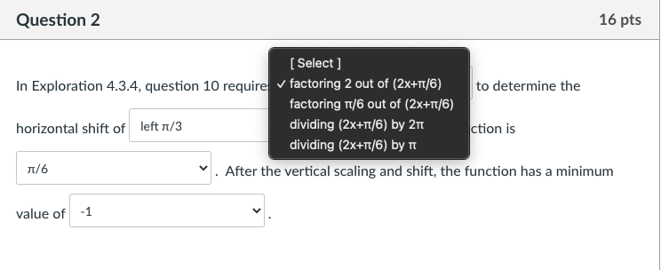 a minimum value of -1Question 2 16 pts [ Select ] In