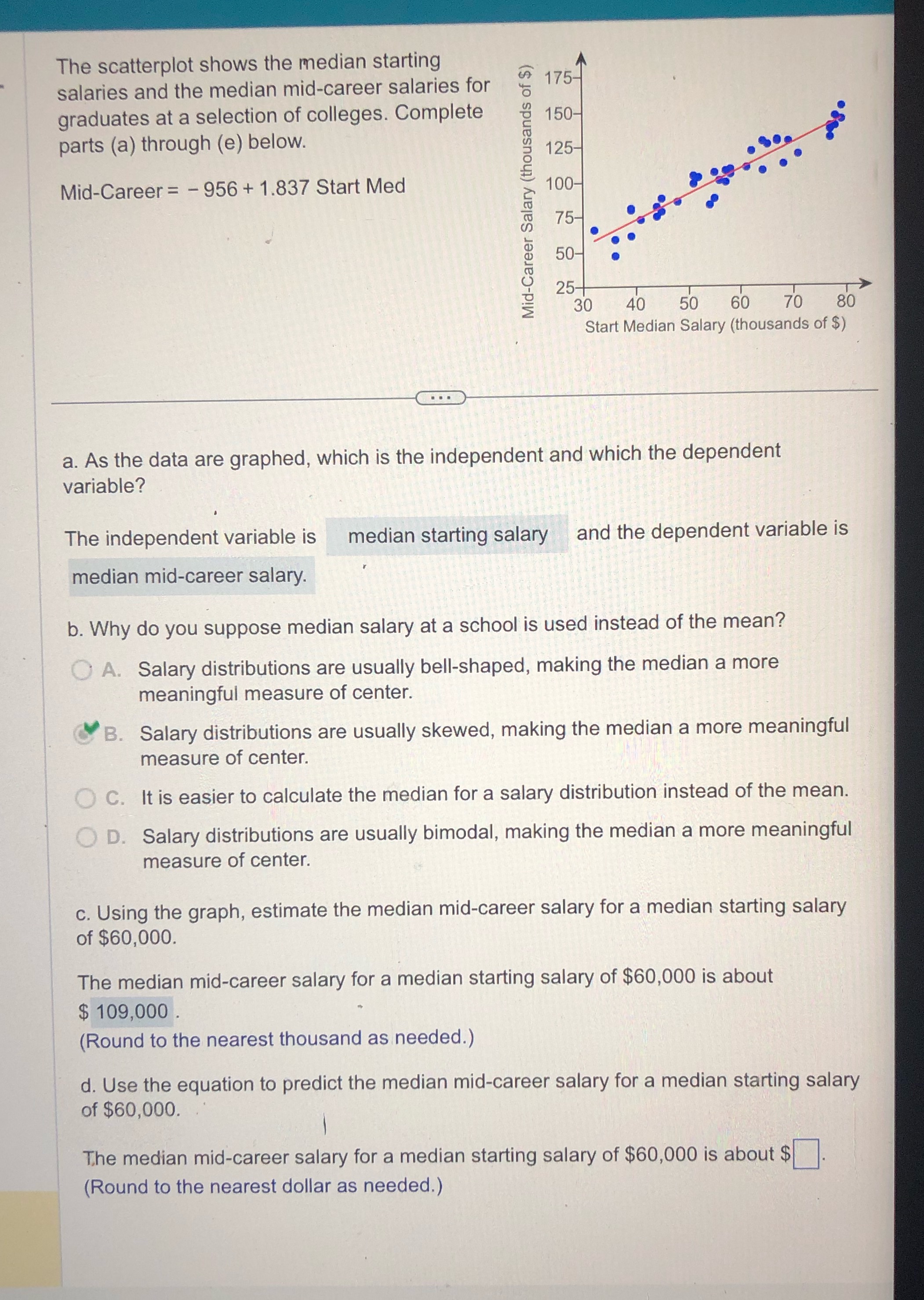 What's the answer for question D The scatterplot shows the median starting