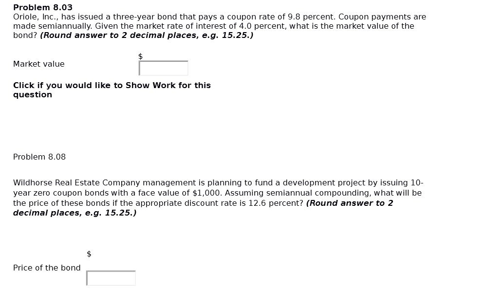  Problem 3.03 Oriole, Inc., has issued a threeyear bond that pays
