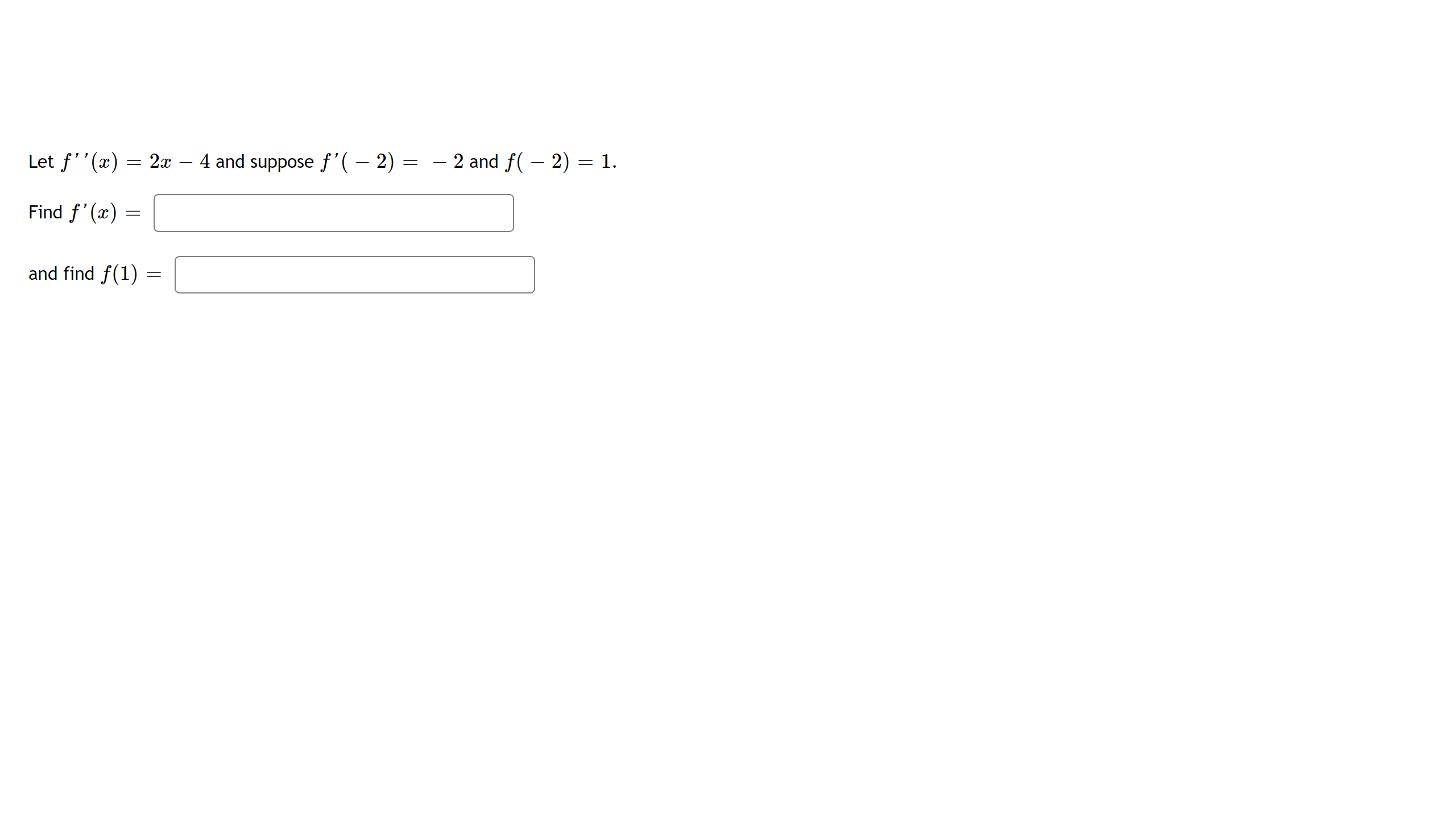 Let f' Find f' (x) 2m 4 and suppose f' ( 2