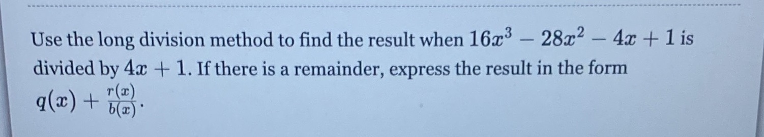 Use the long division method to find the result when 16x3