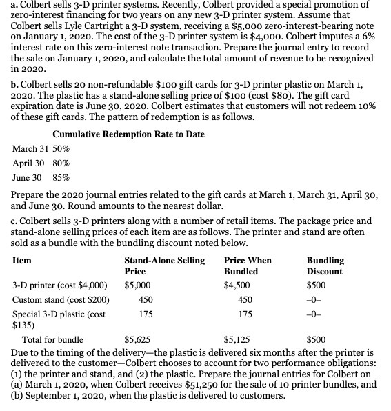  a. Colbert sells 3-D printer systems. Recently, Colbert provided a special
