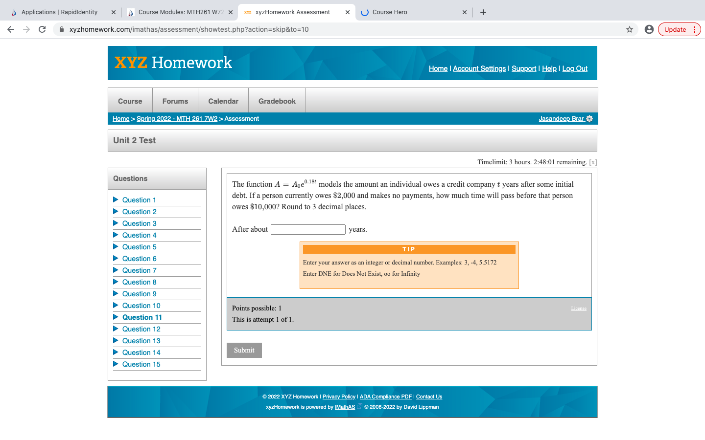 xyzHomework Assessment X Course Hero X + C O xyzhomework.com/imathas/assessment/showtest.php?action=skip&to=10 Update :