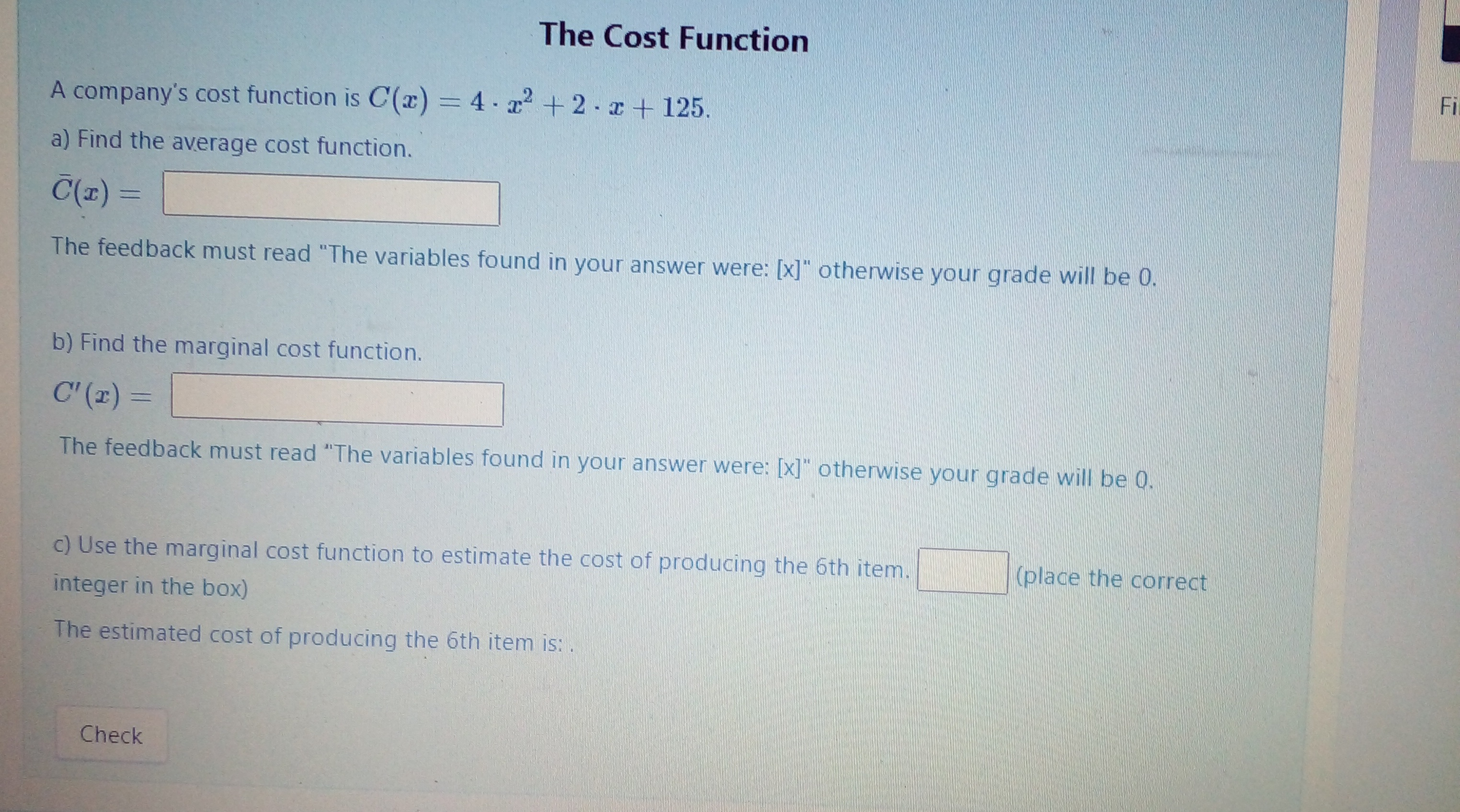 "The variables found in your answer were: [x]" otherwise your grade will