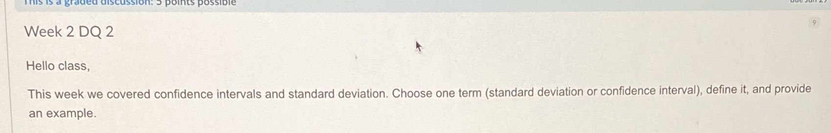 Week 2 DQ 2 Hello class, This week we covered confidence