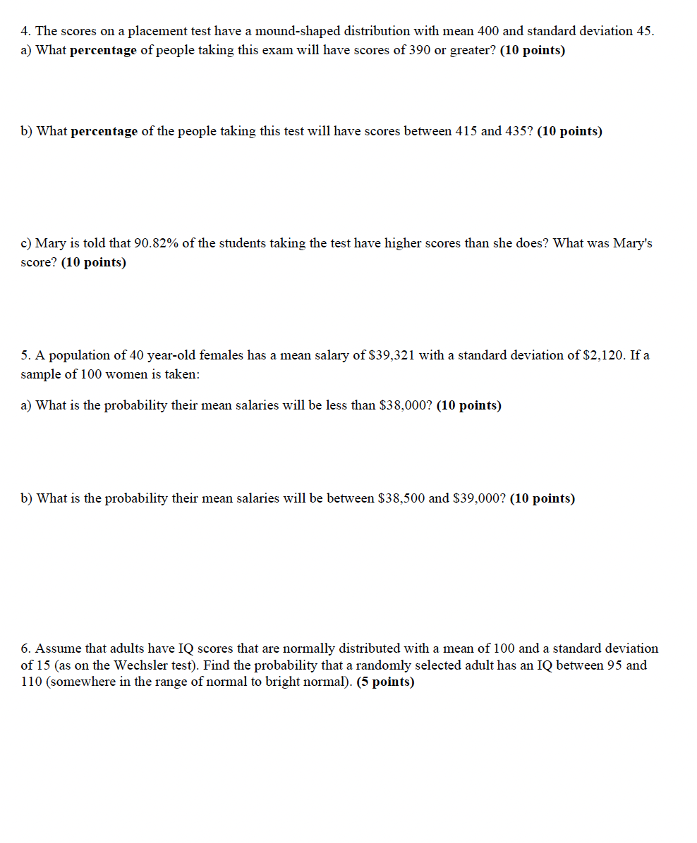 5 points each) a) P(-0.32 5 z 51.62)= b) P(z>-1.03)= e) P(zg-1.35)=