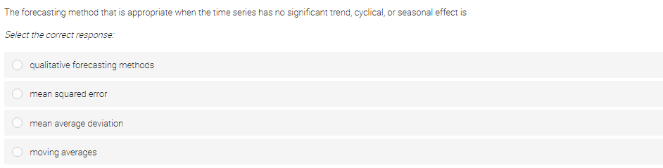 will necessarily continue in the future. Select the correct response. O True