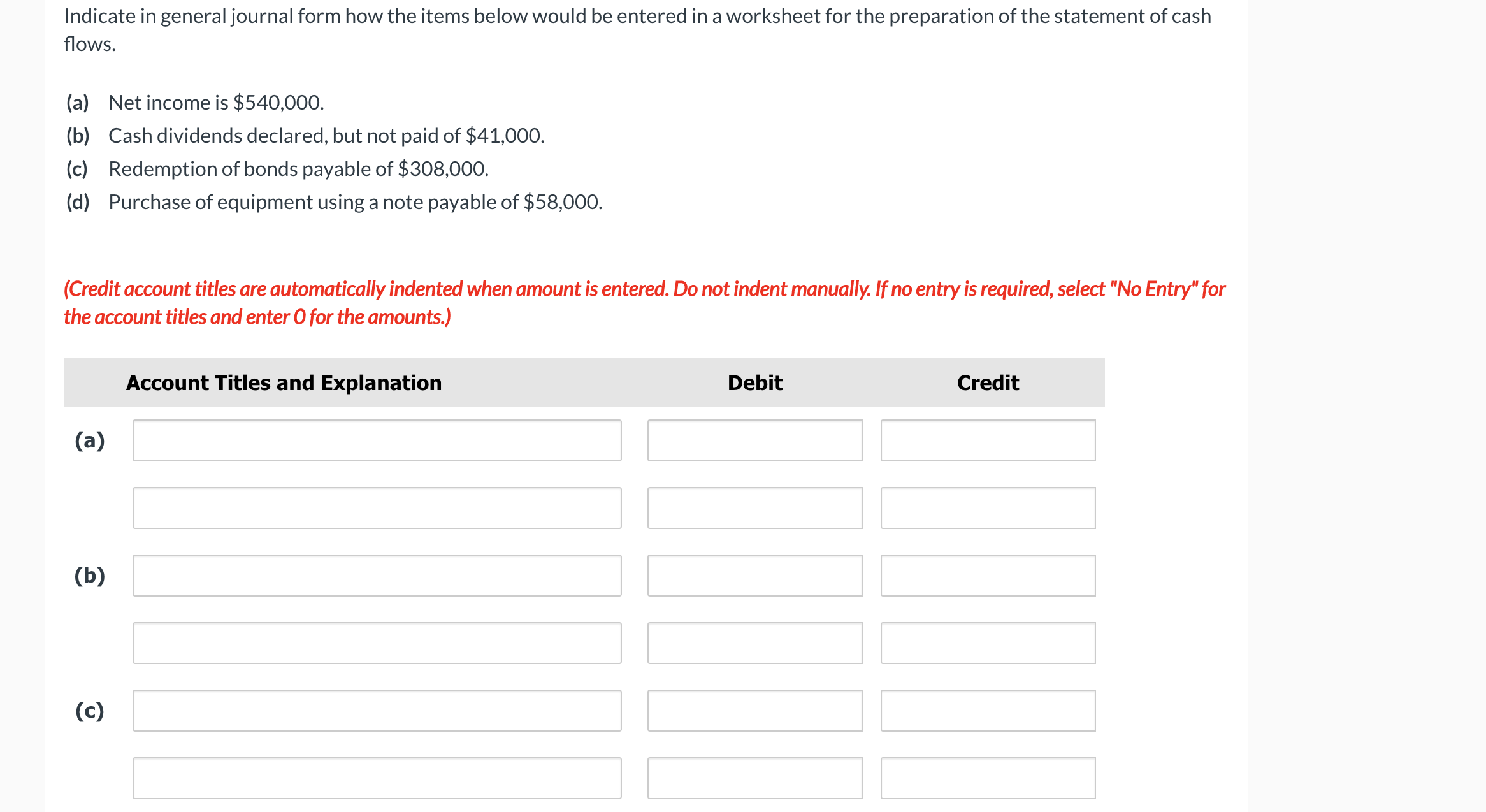 entered in a worksheet for the preparation of the statement of cash
