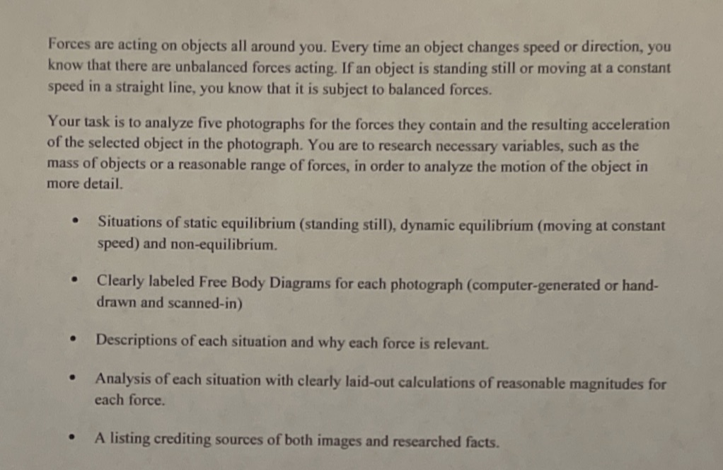 Please help Forces are acting on objects all around you. Every time