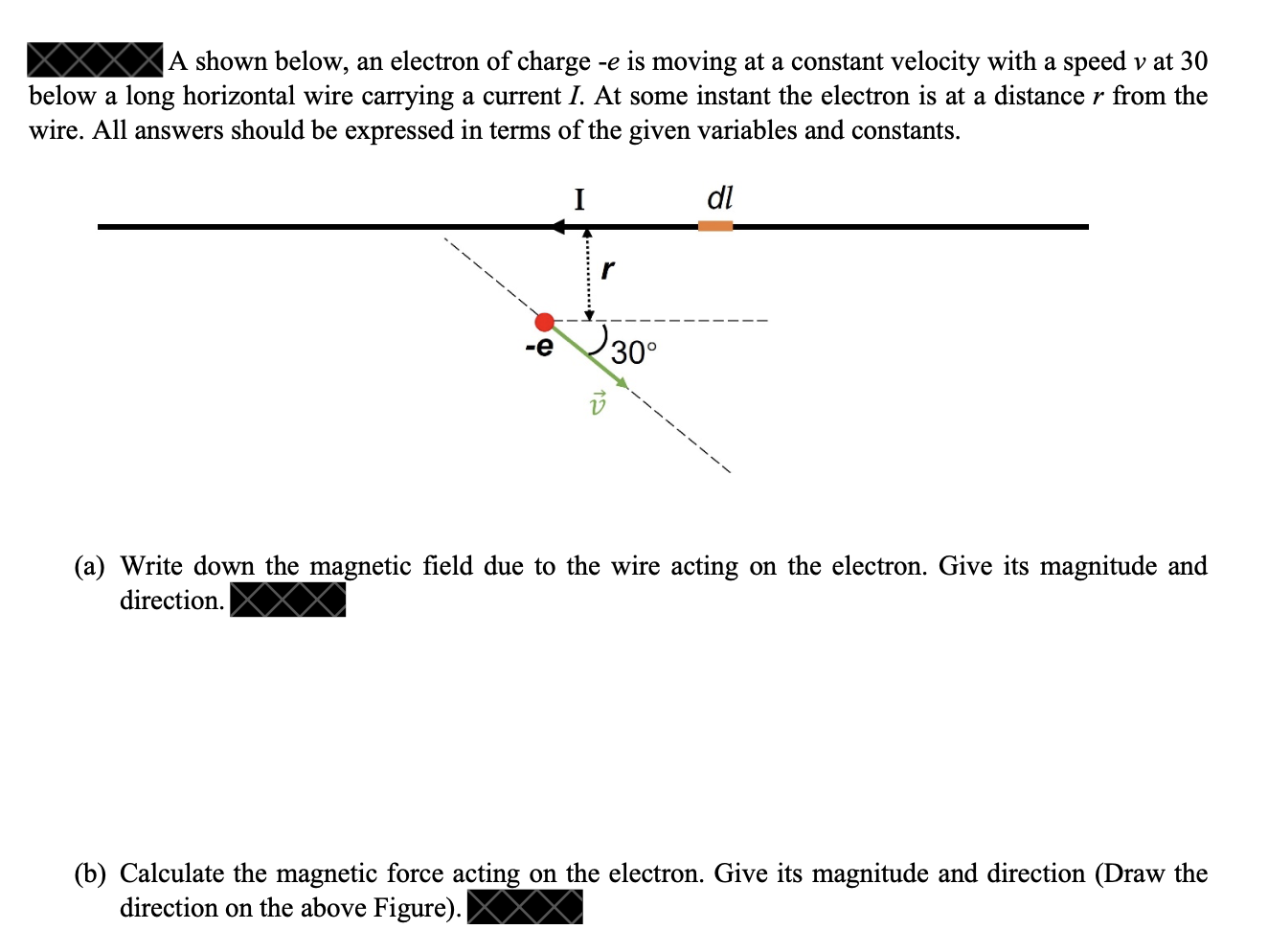 A shown below, an electron of charge -e is moving at